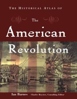 Historical Atlas of the American Revolution  9780415922432 Front Cover