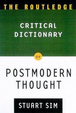 Routledge Critical Dictionary of Postmodern Thought