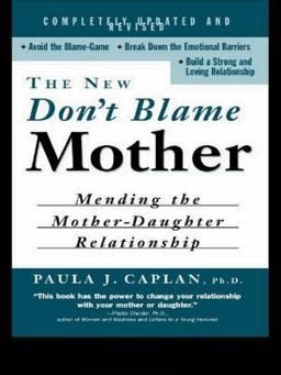 New Don't Blame Mother Mending the Mother-Daughter Relationship 2nd 9780415926300 Front Cover