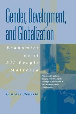 Gender, Development and Globalization Economics as If People Mattered  9780415927079 Front Cover