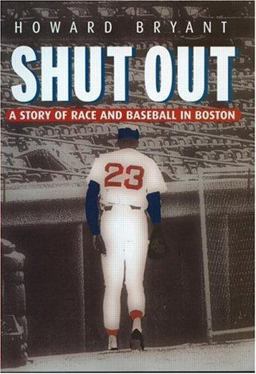 Shut Our A Story of Race and Baseball in Boston  9780415927796 Front Cover