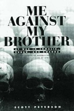Me Against My Brother At War in Somalia, Sudan and Rwanda  9780415930635 Front Cover