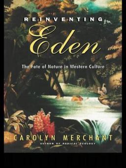 Reinventing Eden The Fate of Nature in Western Culture  9780415931656 Front Cover