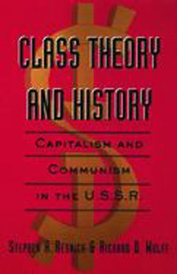 Class Theory and History Capitalism and Communism in the USSR  9780415933186 Front Cover