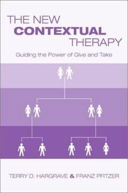 New Contextual Therapy Guiding the Power of Give and Take  9780415934374 Front Cover