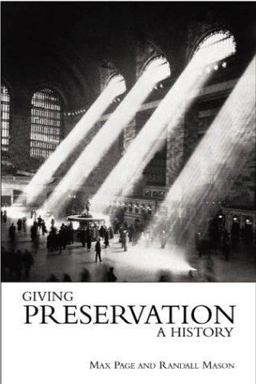 Giving Preservation a History Histories of Historic Preservation in the United States  9780415934435 Front Cover