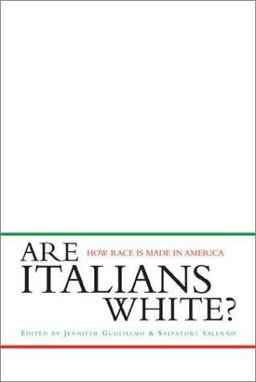 Are Italians White? How Race Is Made in America  9780415934510 Front Cover