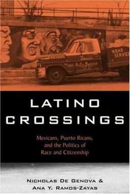 Latino Crossings Mexicans, Puerto Ricans, and the Politics of Race and Citizenship  9780415934572 Front Cover