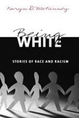 Being White Stories of Race and Racism  9780415935739 Front Cover