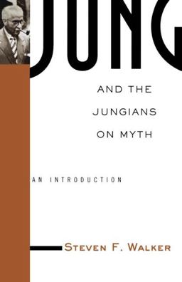 Jung and the Jungians on Myth  9780415936316 Front Cover