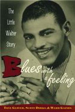 Blues with a Feeling The Little Walter Story  9780415937115 Front Cover