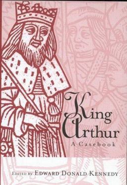 King Arthur A Casebook  9780415939126 Front Cover