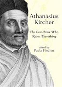 Athanasius Kircher The Last Man Who Knew Everything  9780415940160 Front Cover
