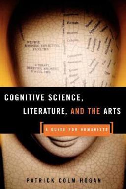 Cognitive Science, Literature, and the Arts A Guide for Humanists  9780415942454 Front Cover