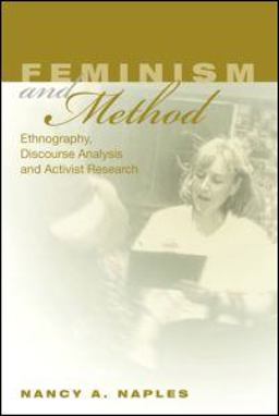 Feminism and Method Ethnography, Discourse Analysis, and Activist Research  9780415944496 Front Cover