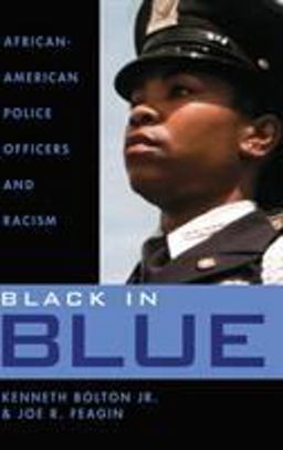Black in Blue African-American Police Officers and Racism  9780415945189 Front Cover