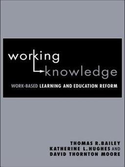 Working Knowledge Work-Based Learning and Education Reform  9780415945660 Front Cover