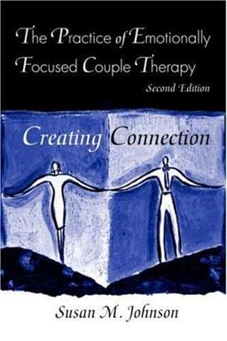 Practice of Emotionally Focused Couple Therapy Creating Connection 2nd 9780415945684 Front Cover