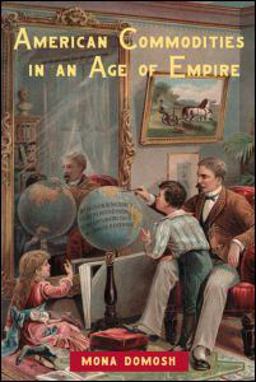 American Commodities in an Age of Empire  9780415945721 Front Cover