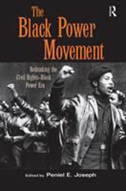 Black Power Movement Rethinking the Civil Rights-Black Power Era  9780415945967 Front Cover