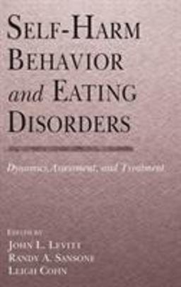 Self-Harm Behavior and Eating Disorders Dynamics, Assessment, and Treatment  9780415946988 Front Cover