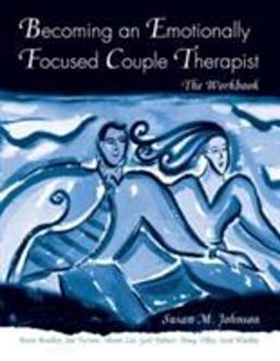 Becoming an Emotionally Focused Couple Therapist The Workbook  9780415947473 Front Cover