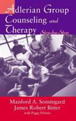 Adlerian Group Counseling and Therapy Step-By-Step  9780415948203 Front Cover