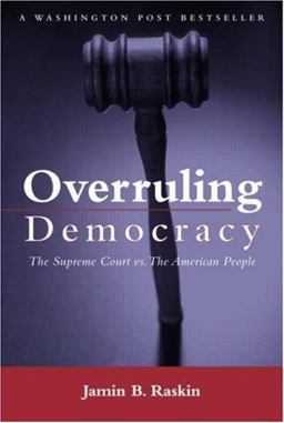Overruling Democracy The Supreme Court Versus the American People  9780415948951 Front Cover