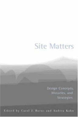 Site Matters Design Concepts, Histories and Strategies  9780415949767 Front Cover