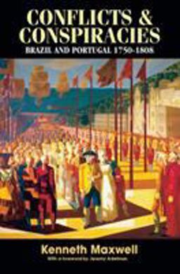 Conflicts and Conspiracies Brazil and Portugal, 1750-1808  9780415949897 Front Cover