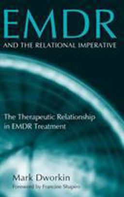 EMDR and the Relational Imperative The Therapeutic Relationship in EMDR Treatment  9780415950282 Front Cover