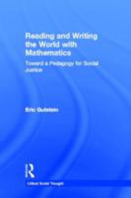 Reading and Writing the World with Mathematics Toward a Pedagogy for Social Justice  9780415950831 Front Cover