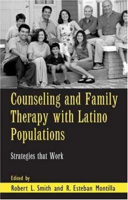Counseling and Family Therapy with Latino Populations Strategies That Work  9780415951098 Front Cover