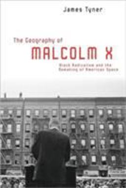 Geography of Malcolm X Black Radicalism and the Remaking of American Space  9780415951234 Front Cover