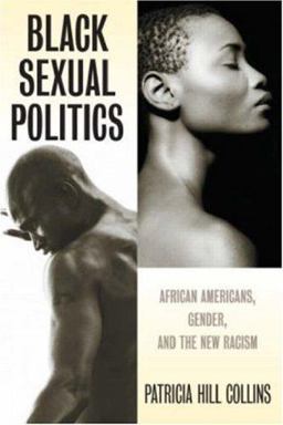 Black Sexual Politics African Americans, Gender, and the New Racism  9780415951500 Front Cover