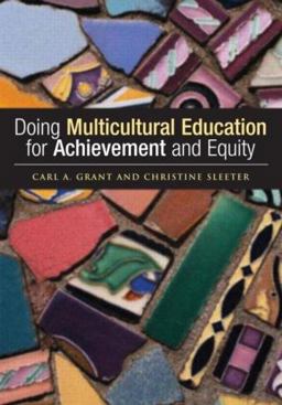 Doing Multicultural Education for Achievement and Equity Doing Multicultural Education for Achievement and Equity