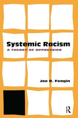 Systemic Racism A Theory of Oppression  9780415952781 Front Cover