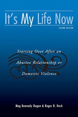 It's My Life Now Starting over after an Abusive Relationship or Domestic Violence 2nd 9780415953252 Front Cover