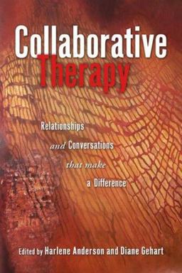 Collaborative Therapy Relationships and Conversations That Make a Difference  9780415953276 Front Cover