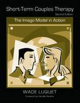Short-Term Couples Therapy The Imago Model in Action 2nd 9780415953801 Front Cover