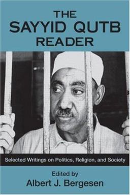 Sayyid Qutb Reader Selected Writings on Politics, Religion, and Society  9780415954259 Front Cover