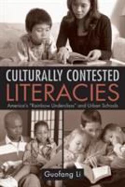 Culturally Contested Literacies America's Rainbow Underclass and Urban Schools  9780415955652 Front Cover