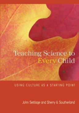 Teaching Science to Every Child Using Culture as a Starting Point  9780415956376 Front Cover