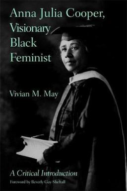 Anna Julia Cooper, Visionary Black Feminist A Critical Introduction  9780415956437 Front Cover