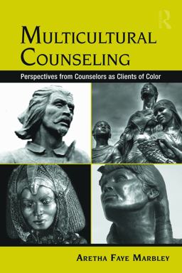 Multicultural Counseling Perspectives from Counselors As Clients of Color  9780415956864 Front Cover