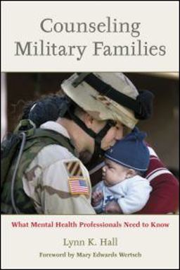Counseling Military Families What Mental Health Professionals Need to Know  9780415956888 Front Cover
