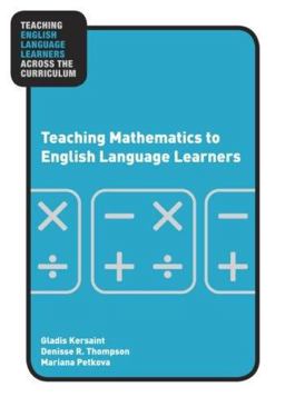 Teaching Mathematics to English Language Learners Teaching Mathematics to English Language Learners