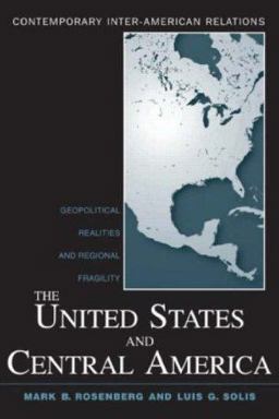 United States and Central America Geopolitical Realities and Regional Fragility  9780415958356 Front Cover