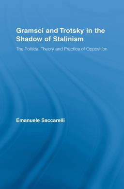 Gramsci and Trotsky in the Shadow of Stalinism