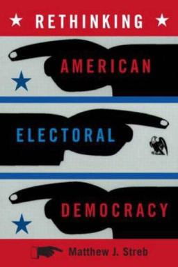 Rethinking American Electoral Democracy